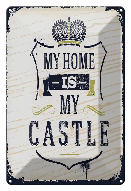 Metallbild Blechschild Spruch My home is my Castle 20x30cm Haus 20 x 30 cm Nur Heute