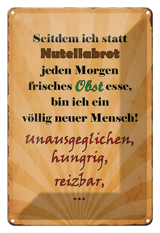 Neue Kollektion Metallbild Blechschild Spruch 20x30cm statt Nutellabrot frisches Obst 20 x 30 cm