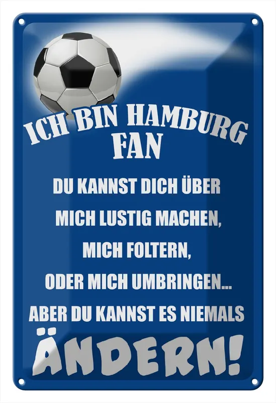 Direkt Vom Hersteller Metallbild Blechschild Spruch 20x30cm ich bin Hamburg Fan Fussball 20 x 30 cm